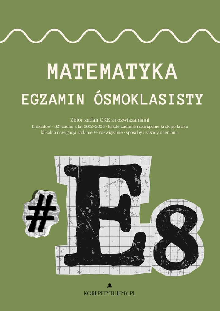 Zbiór zadań CKE do egzaminu ósmoklasisty, matematyka