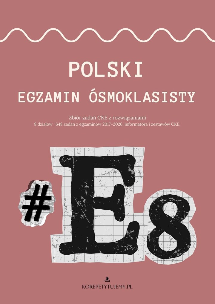 Zbiór zadań CKE do egzaminu ósmoklasisty, język polski