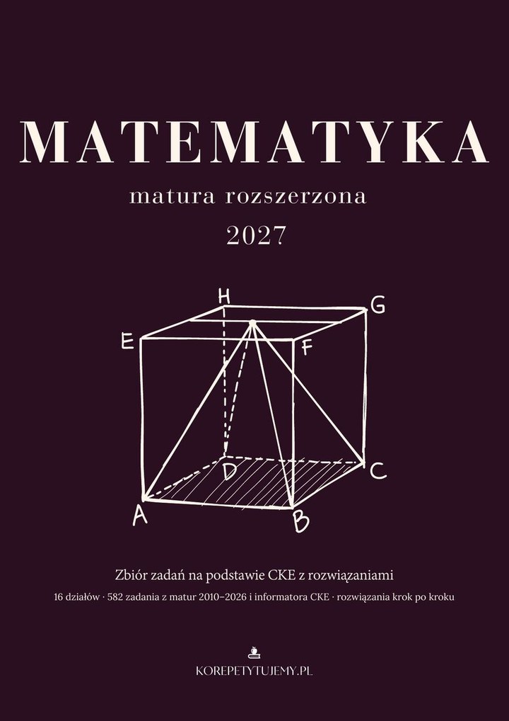 Zbiór zadań maturalnych CKE 2027 - matematyka rozszerzona