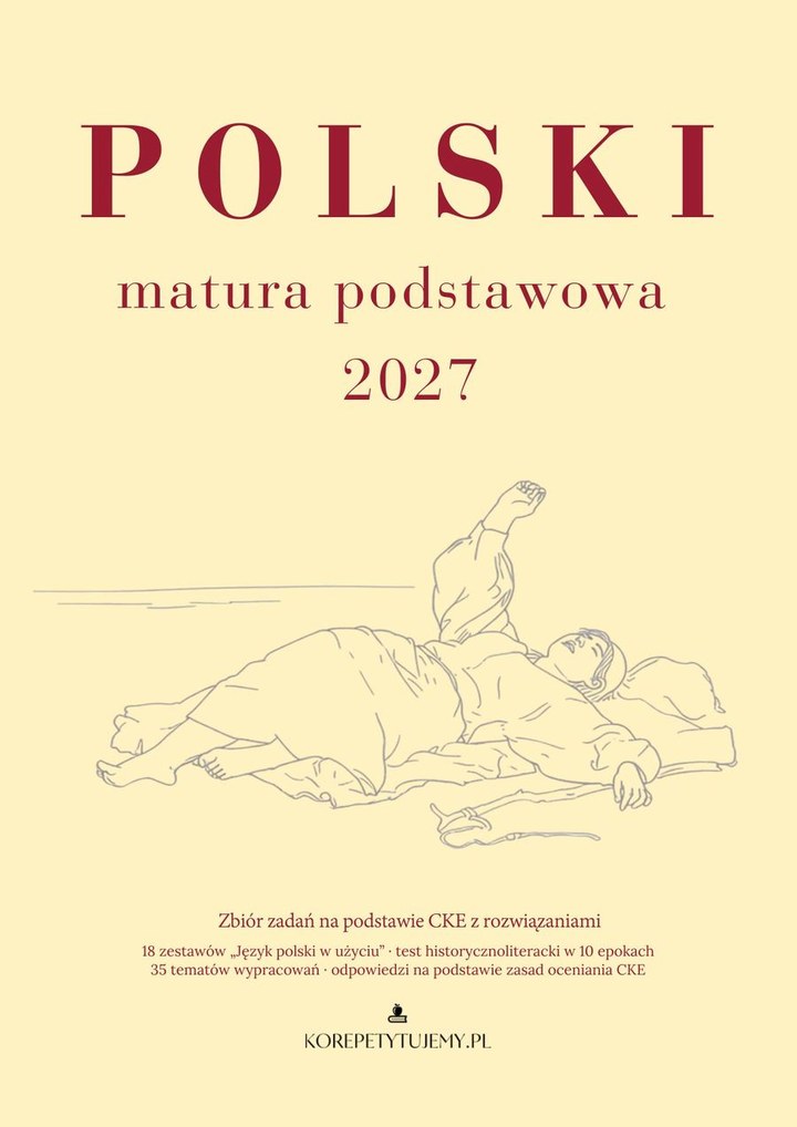 Zbiór zadań maturalnych CKE 2027 - język polski podstawowy
