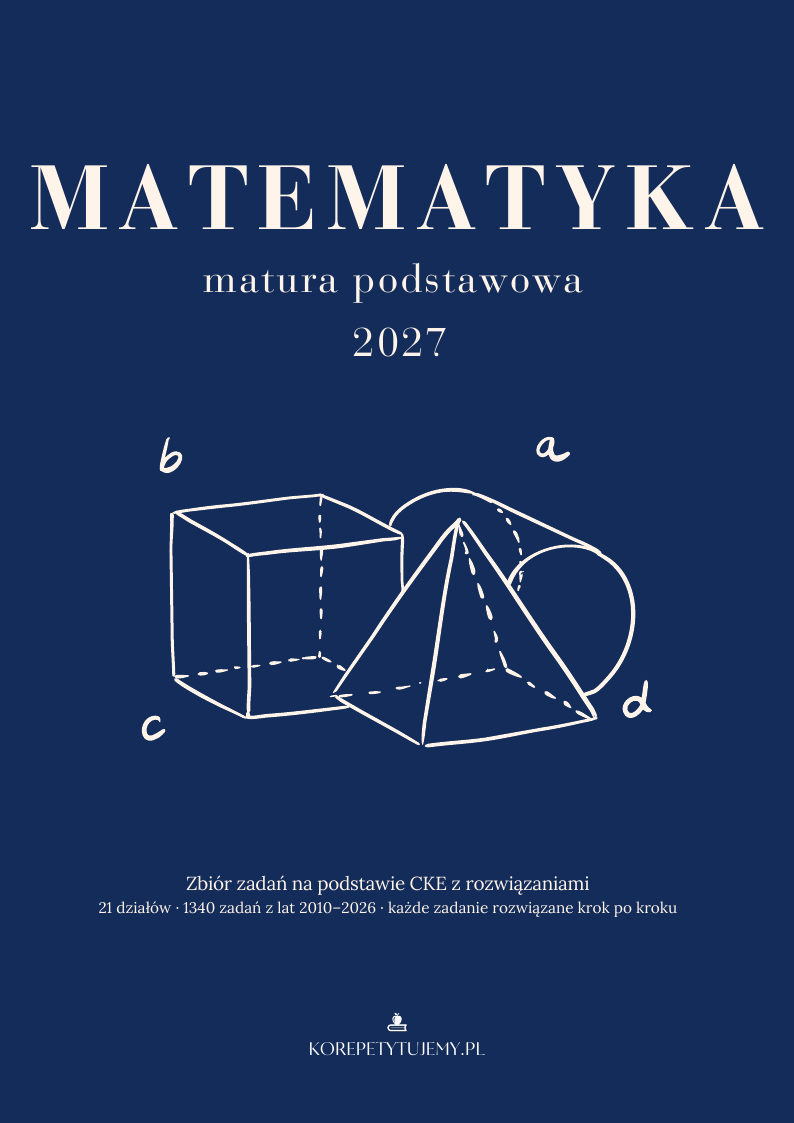 Zbiór zadań CKE - matematyka podstawowa, matura 2027